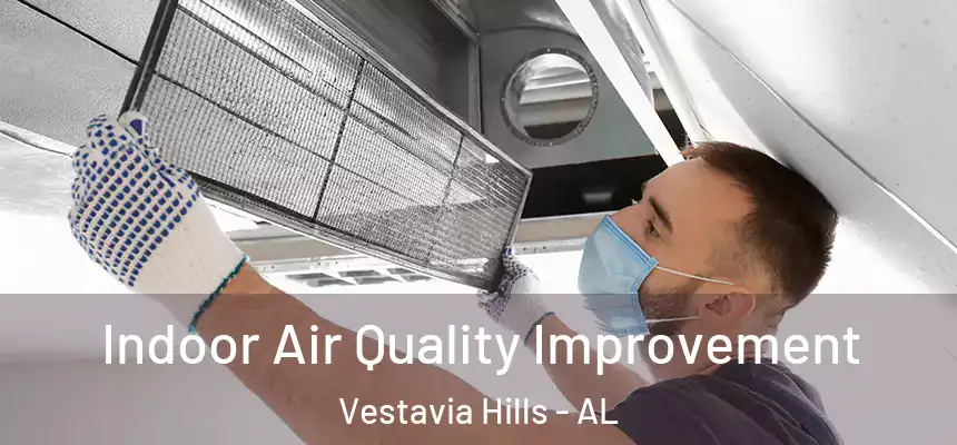 Indoor Air Quality Improvement Vestavia Hills - AL